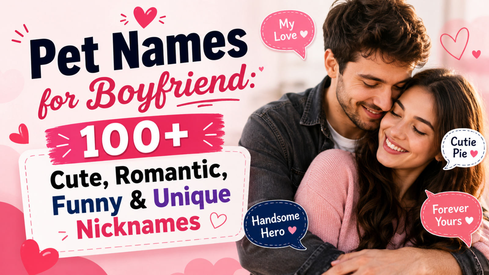 Pet names for boyfriend featuring cute, romantic, funny, and unique nickname ideas for couples