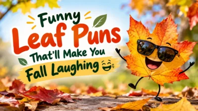 Funny leaf puns with a cheerful autumn leaf character wearing sunglasses, surrounded by colorful fall leaves.